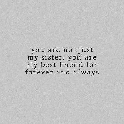 Friendship Quotes White Background, Sibling Quotes Sister And Sister, Good Bye Quotes For Sister, Short Best Friend Quotes Aesthetic, Protective Sister Quotes, Sister Vibes Aesthetic, Sisters Quotes Aesthetic, Sisters Aesthetic Quote, Deep Sister Quotes