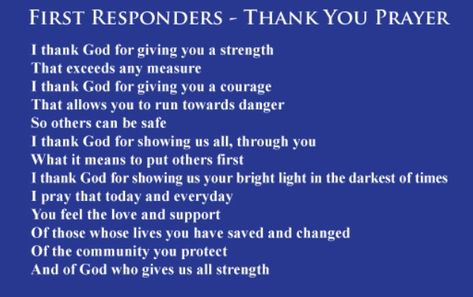 Prayers for all of our First Responders ... First Responder Appreciation Ideas, Prayers For First Responders, First Responders Appreciation Quotes, First Responder Quotes, National First Responders Day, First Responders Appreciation, First Responders Day, Neat Quotes, Prayers For All