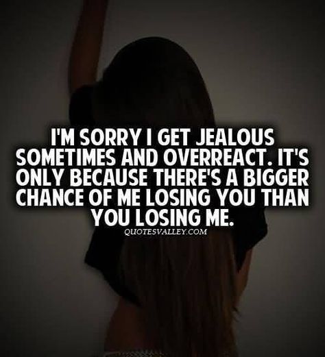 Quotes About Jealousy, Jealous Quotes, Quotes Jealousy, Im Sorry Quotes, Jealousy Quotes, Sorry Quotes, I Get Jealous, Im Jealous, Quotes Of The Day