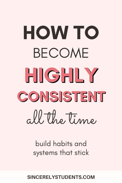 Consistency is a goal many students strive towards while building habits. Learn how to effectively become super consistent in your habits and lifestyle with these 7 simple and foolproof steps. Become productive and reach your goals now! #consistency #productive #goals How To Be Consistent Life, How To Keep Consistent, Tips For Consistency, How To Become Consistent, How To Build Consistency, Building A Routine, How To Build A Routine, How To Be Consistent In Studies, How To Stay Consistent