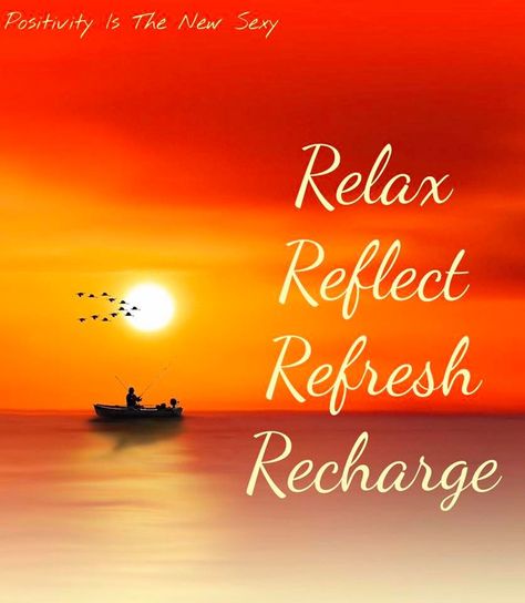 Practice 4Rs. Relax, Reflect, Refresh and Recharge. Relax Sunday Quotes, Relax Refresh Renew, Relax Recharge Quotes, Relax Refresh Recharge Quotes, Rest Relax Recharge Quotes, Me Time Quotes Relax Peace, Relaxing Sunday Quotes, Relaxing Quotes Positivity, Rest And Recharge Quotes