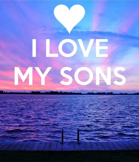 I love my sons and my love is forever with my sons. #motherson #mother #mothersday #love #son My Sons Are My World, I Love My Sons, My Boys Quotes, Paul Aaron, Mother Son Quotes, Boys Quotes, Love My Son, Son Quotes From Mom, Mothers Of Boys