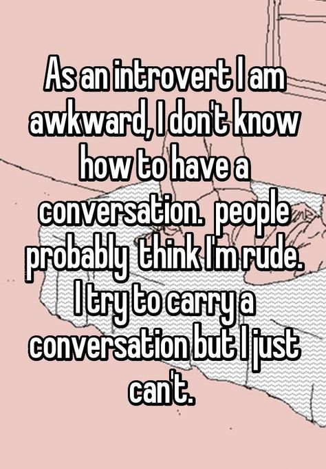 Socially Awkward Quotes, Being Socially Awkward, Awkward Quotes, Introvert Personality, Introvert Problems, Introverts Unite, Introvert Quotes, Introvert Humor, Socially Awkward