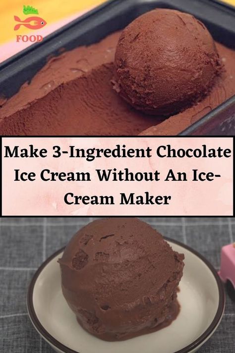 Three Ingredient Chocolate Ice Cream, Three Ingredients Ice Cream, 3 Ingredient No Churn Ice Cream, Homemade Chocolate Ice Cream Recipe Condensed Milk, Condensed Milk Ice Cream 2 Ingredients, 3 Ingredient Chocolate Ice Cream, Homemade Ice Cream Easy 3 Ingredients, Ice Cream Without An Ice Cream Maker, Diy Chocolate Ice Cream