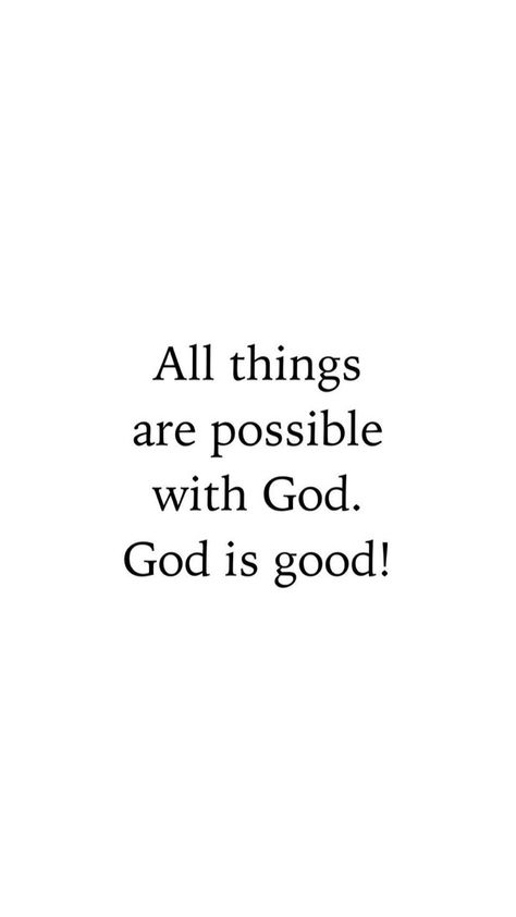 With God Anything Is Possible Quotes, If It’s From God, God Is Up To Something Quotes, God Is With Me Wallpaper, God Is Good All The Time, God Is With You, With God All Things Are Possible, God Did, God Is Making A Way