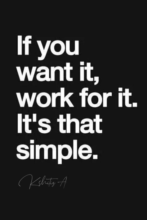 Keep Working Hard Quotes, Working Hard Quotes, Want Quotes, Hard Work Quotes, Hard Quotes, Keep Working, English Sentences, Dont Be Afraid, Working Hard