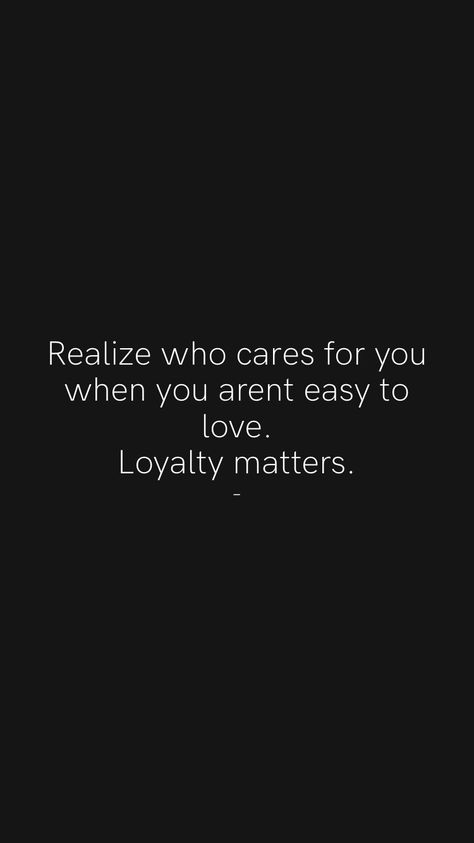 Loyalty Workplace Quotes, Quotes For Loyalty, My Loyalty Quotes, Quotes On Loyalty, Loyalty Quotes Relationship, Trust And Loyalty Quotes, Loyalty Over Everything, Quotes About Loyalty, Relationship Problems Quotes