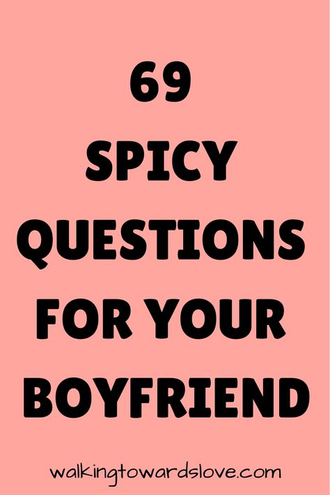 Exploring intimate topics with your boyfriend can deepen your connection and spice up your relationship. Asking dirty questions can be a fun way to discover each other’s fantasies and desires, keeping the spark alive. This list of 69 very dirty questions is designed to add excitement and passion to your conversations. Flirty and Teasing Questions Relationship Questions Spicy, Questions For Him Flirty, Most Likely To Questions Spicy, Dirty Questions To Ask Your Boyfriend List, Things To Ask Your Boyfriend Flirty, Questions To Spice Up A Relationship, Fun Games With Boyfriend, Dirty Things To Ask Your Boyfriend To Do, Best Questions To Ask Your Boyfriend