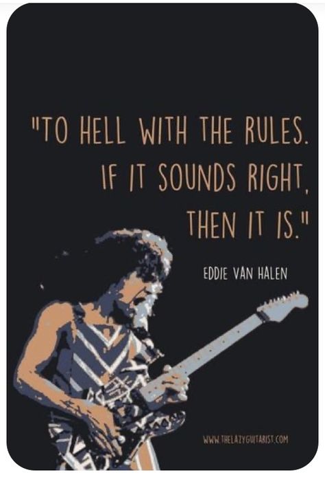 Guitarist Quotes, Songwriting Quotes, Eddie Van Halen Guitar, Van Halen Guitar, Musician Quotes, Guitar Quotes, Rock Music Quotes, Rock Quotes, Famous Guitars