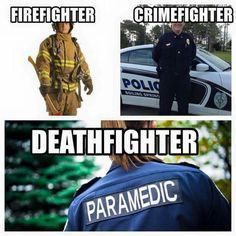 The paramedic is the one person nearly everybody is happy to see when they are in the shit! #LenoreinAR Paramedic Memes, Emt Memes, Emt Humor, Ems Quotes, Paramedic Humor, Fire Medic, Paramedic Quotes, Ems Humor, Paramedic School