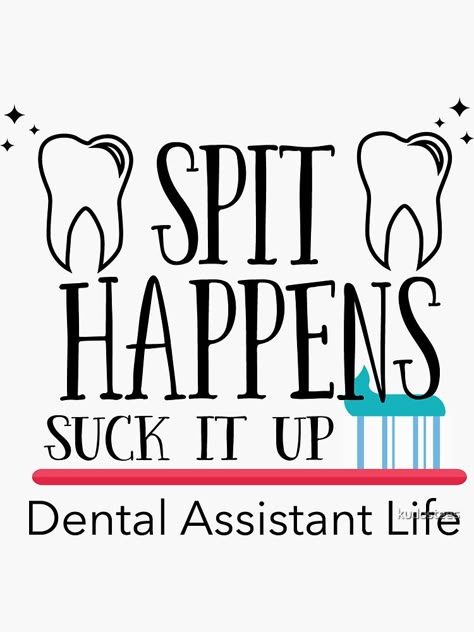 Funny Dental Assistant Humor, Dental Assistant Aesthetic Wallpaper, Dental Sayings Funny, Dental Assistant Svg Free, Dental Assistant Shirt Ideas, Dental Humor Funny, Dental Assistant Quotes Funny, Dental Assistant Hairstyles, Dental Assistant Aesthetic