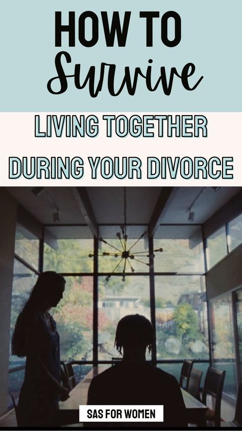 Living Together While Divorcing, Preparing For Divorce, Coping With Divorce, Separation And Divorce, Divorce Support, Divorce Recovery, Divorce Help, Divorce For Women, Divorce Advice