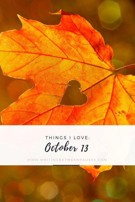 Things I Love: October 13 | Writing Between Pauses Autumn Potpourri, I Love October, Angel Jimin, 13 October, Love Post, My Past, Things I Love, Potpourri, In My Life