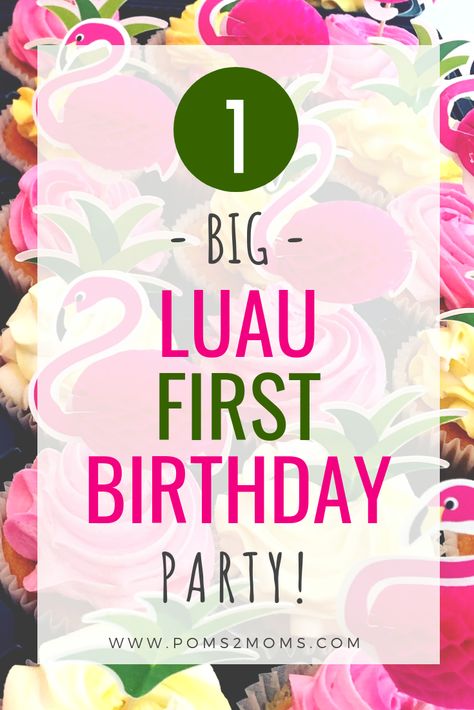 Luau First Birthday, Baby Birthday Cupcakes, Six Friends, Luau Food, Tropical Drinks, Aloha Party, Appalachian State University, 1 Year Birthday, Luau Birthday Party