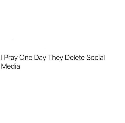 Delete Social Media, New Me, I Pray, Social Media, Media, Funny, Quick Saves