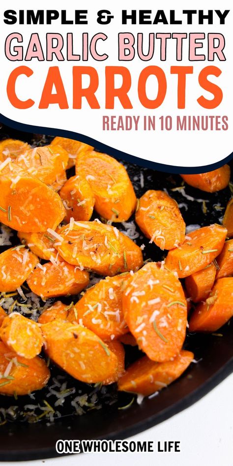 Garlic Butter Carrots, Thanksgiving Carrot Recipe, Carrot Recipes Side Dishes, Carrots Healthy, Carrots Side Dish, Wholesome Life, Butter Carrots, Stove Top Recipes, Cooked Carrots