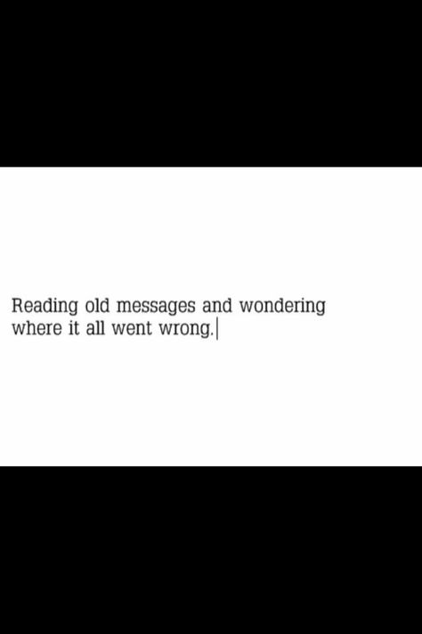 Reread old conversation and think about how it all went wrong. Reading Old Conversations Quotes, Re Reading Old Messages Quotes, Rereading Our Old Messages, Old Relationship Quotes, Old Conversations Quotes, Conversation Quotes, Cheesy Quotes, Couples Drawings, Gold Mangalsutra