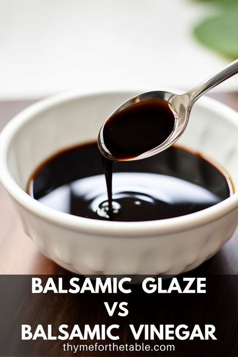 A bowl of balsamic glaze and the text: balsamic glaze vs balsamic vinegar. Balsamic Glaze, Food Facts, Simple Recipe, Balsamic Vinegar, The Table, Thyme, The Recipe, Vinegar, Food To Make