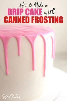 Canned Frosting Drip Cake. You can use canned frosting to make a drip cake & you will love how fool-proof this method is. Visit Rose Bakes for details! #dripcake #cannedfrosting #cake #caketutorial #valentines #dripcakes #trendy #frosting #easy #caketutorial How To Make Drizzle For Cake, Drop Icing Cake, Poured Frosting On Cake, Icing Drip Recipe, Pour Icing On Cake, How To Make Drip Frosting, Poured Icing On Cake, Diy Cake Drip Icing, Drip Cake Icing Recipe