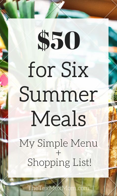 Easy Summer Meals on a Budget - The Tex-Mex Mom Cheap Summer Meals, Quick Summer Meals, Family Meal Planning Healthy, Cheap Meal Plans, Cheap Family Meals, Easy Summer Dinners, Budget Meal Planning, Healthy Summer Dinners, Summer Meal Planning