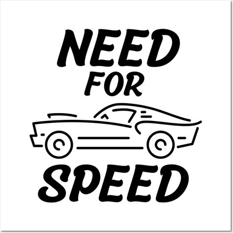 Speed Poster, Need Four Speed, Car Speed, Print Fonts, Need For Speed, Car Images, Unique Print, Design Features, Extra Large