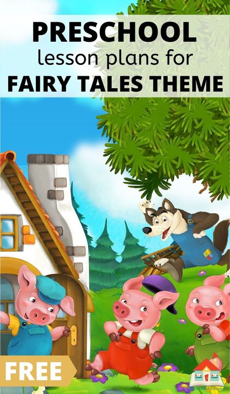 Fairytale Gross Motor Activities, Fairy Tale Songs Preschool, My Imagination Preschool Theme, Camping Lesson Plans, Folk Tales Activities, Fairy Tales Lesson Plans, Fairy Tale Math, Free Preschool Lesson Plans, Fairy Tales Preschool Activities