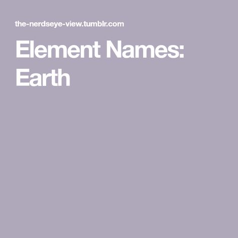 Names Meaning Earth, Element Names, Word Names, Names Beginning With L, Name With Meaning, Spiritual Names, Names Meaning, With Meaning, Names With Meaning