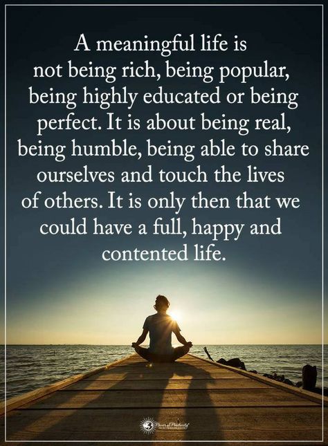 Quotes A meaningful life is not being rich, being popular, being highly educated or being perfect. It is about being real. being humble, being able share ourselves and touch the lives of others. Meaningful Life Quotes, Rich Quotes, Patience Quotes, Meaningful Quotes About Life, Being Rich, Life Quotes Love, School Quotes, Quotes Deep Meaningful, Life Quotes To Live By