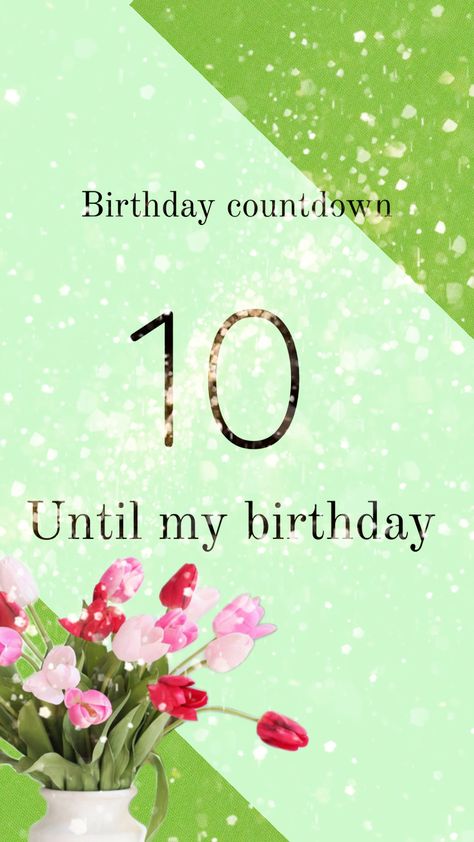 10 more days until my birthday!!#birthdaycountdown #10moredays #preppy 💐 10 More Days Countdown, 10 Days To Go Countdown Birthday, Birthday Countdown, Care Plans, My Birthday, 10 Days, How To Plan, Birthday, 10 Things