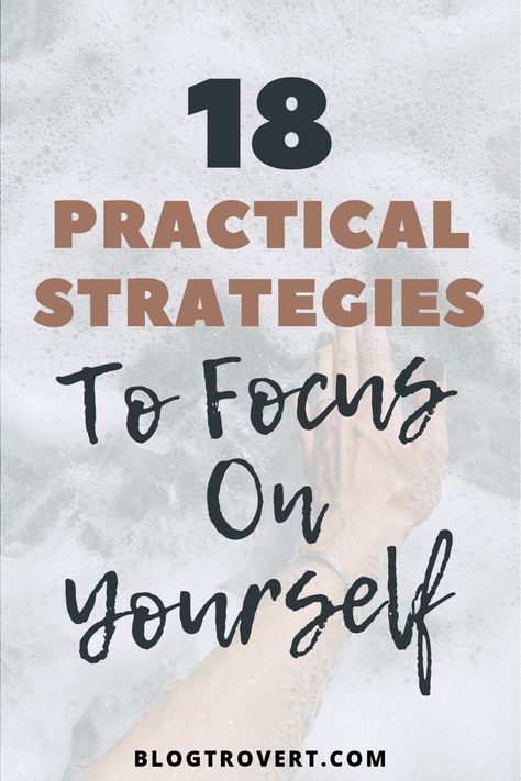 How to focus on yourself How To Be Practical In Life, How To Focus On Myself More, Things To Focus On Yourself, How To Focus On Yourself And Not Others, Weekly Focus Ideas, Ways To Focus On Yourself, How To Focus On Yourself Tips, Ways To Work On Yourself, How To Focus On Myself