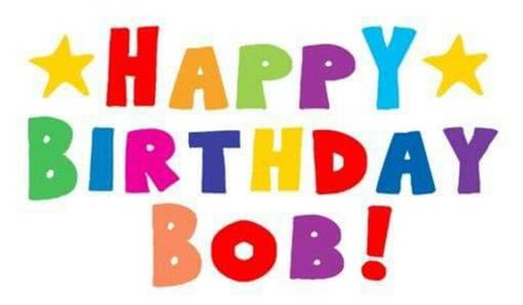 . Happy Birthday Bob, Birthday Emoticons, Easter Scriptures, What About Bob, Birthday Verses, Carla Brown, Birthday Wish, Happy Birthday Greeting Card, Birthday Name