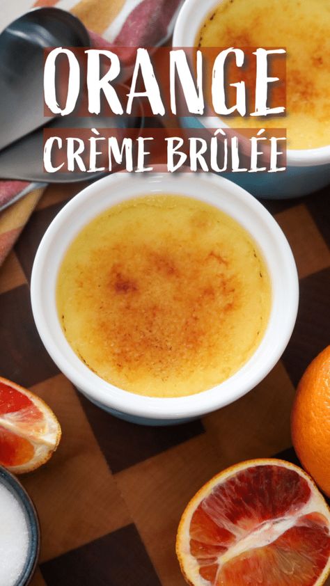 Orange Cream Brulee Recipe, Orange Creme Brulee Recipe, Creme Brulee Flavors, Cream Burlee, Orange Creme Brulee, Best Creme Brulee, Creme Brulee Recept, Best Creme Brulee Recipe, Orange Desserts