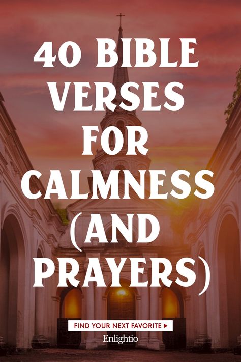 40 Bible Verses for Calmness (and Prayers) Scripture For Comfort And Peace, Prayer Verses Scriptures, Best Psalms Bible Verses, Bible Verse On Mental Health, Scriptures For Faith In God, Spiritual Warfare Prayers Scriptures, Powerful Bible Verses Strength, Prayer For Letting Go, Gods Forgiveness