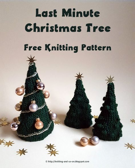 Knitting and so on: Last Minute Christmas Tree Christmas Tree Knitting Pattern, Christmas Knitting Projects, Knitted Christmas Decorations, Tutorial Knitting, Christmas Knitting Patterns Free, Easter Tree Ornaments, Design Knit, Holiday Knits, Easter Tree Decorations