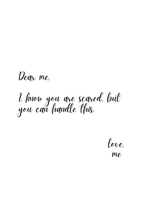 dear me, i know you are scared but you can handle this I Was Scared To Love You Quotes, Scared To Love, Dear Me, Love Yourself Quotes, I Am Scared, Talking To You, Me Time, Its Okay, Knowing You