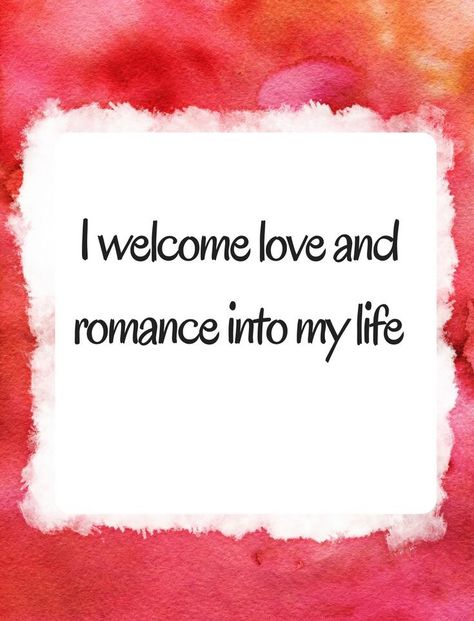 I welcome love and romance into my life I Welcome Affirmations, Vision Board Romance, Vision Board Love Relationships, Love Vision Board Relationships, Romance Vision Board, Romance Manifestation, I Attract Love, Self Affirmations, The Game Of Life