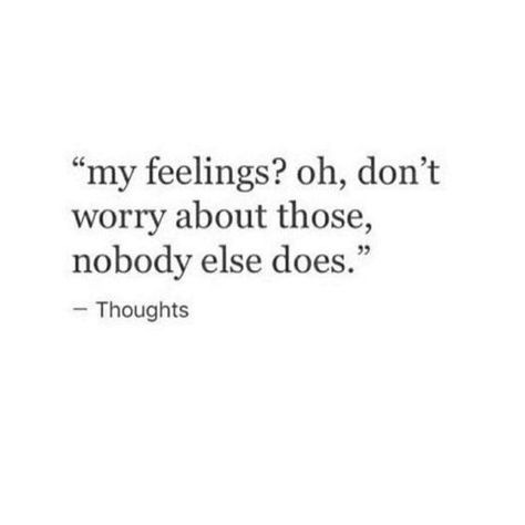 My Feelings, A Quote, Don't Worry, Love Quotes, Feelings, Quotes