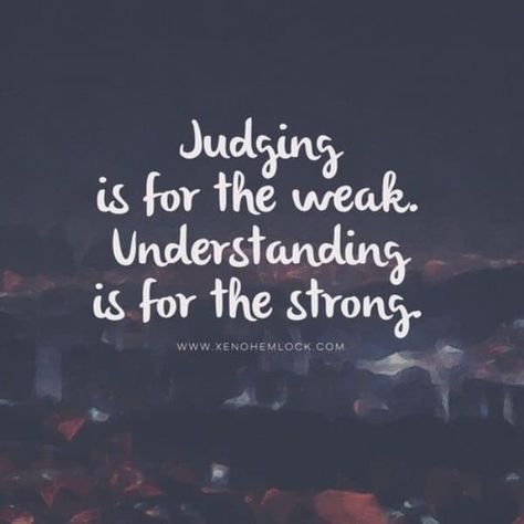 Dont Judge People Quotes, Judging People Quotes, Judge Quotes, People Who Judge, Dont Judge People, Judge People, Judging People, Our Place, So Sorry