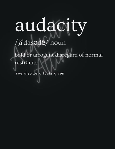 🔊 Audacity Definition T-shirt 🔥  Define boldness in our Audacity tee! This shirt is more than fabric—it's a statement embodying courage. Comfort meets audacious flair. Showcase the dictionary-style definition of audacity and wear your fearless nature. Perfect for trailblazers. Redefine style and courage with this daring tee! 🌈👚💪  #Audacity #BoldFashion #FearlessStyle #StatementTee #zerofucksgiven The Audacity Quotes, Audacity Quotes, Style Definition, The Audacity, Statement Tees, Feb 8, Bold Fashion, T Shirts For Women