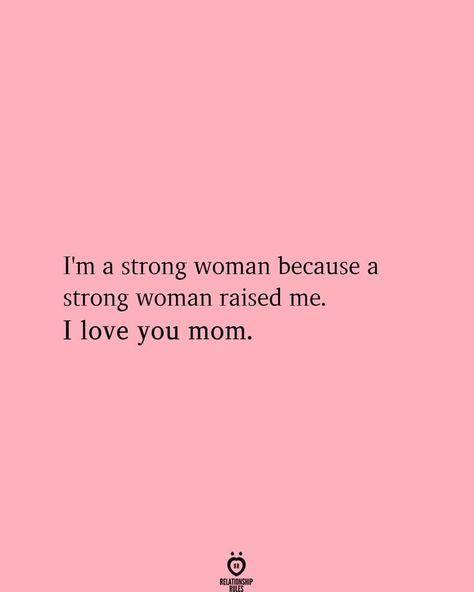 Being A Mom Quotes, Strong Woman Raised Me, Mom Life Quotes Funny, Love My Mom Quotes, Best Mom Quotes, Love You Mom Quotes, Inspirational Quotes For Moms, Quotes Mom, Mom Life Funny