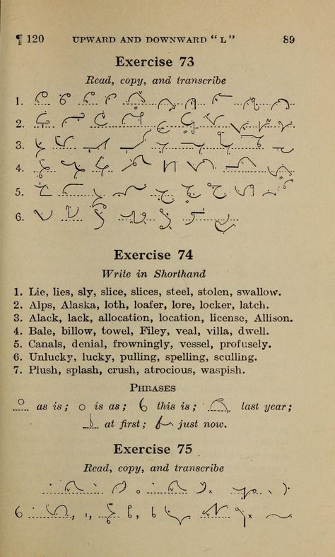 Pitman's shorthand instructor : a complete exposition of Sir Isaac Pitman's system of shorthand : Pitman, Isaac, Sir, 1813-1897 : Free Download, Borrow, and Streaming : Internet Archive Pitman Shorthand Alphabet, Shorthand Alphabet, Pitman Shorthand, Shorthand Writing, Writing Music, Short Hand, Hand Writing, School Classroom, Quotes For Him