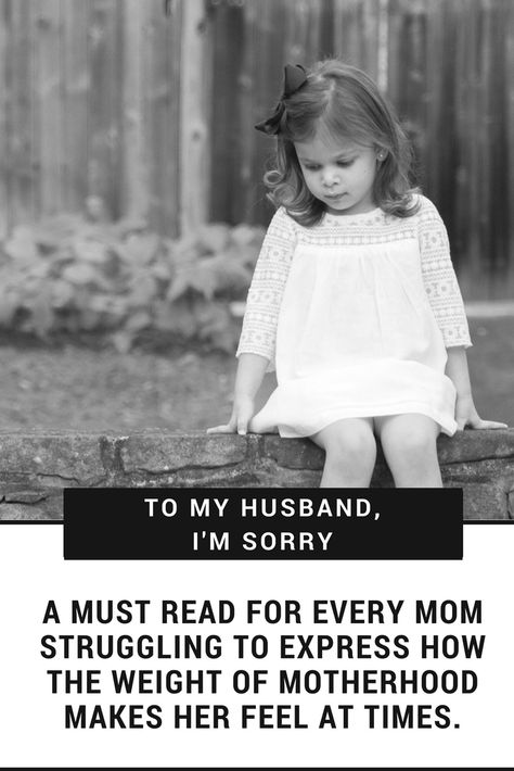 To my husband, I'm sorry // A must read for every mom struggling to express how the weight of motherhood makes her feel at times.  @minismama Marriage Quotes Struggling, Wedding Vows Quotes, Bad Wife, Vows Quotes, Marriage Struggles, Anniversary Scrapbook, Saving Your Marriage, To My Husband, Marriage Problems