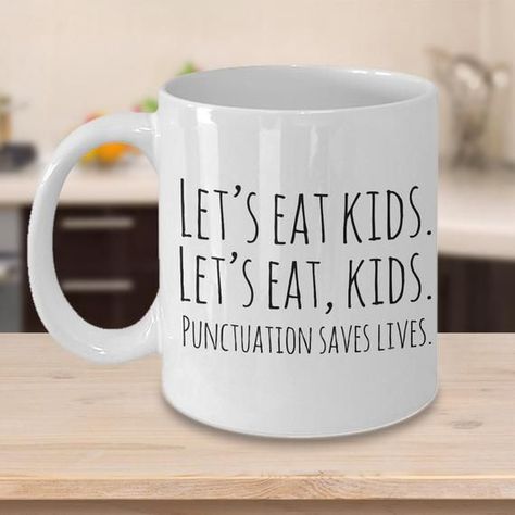 Grammar Funny, Teacher Quotes Funny, English Teacher Gifts, Grammar Humor, Coffee Mug Quotes, Appreciation Quotes, Teacher Memes, Teacher Jokes, Funny Shirt Sayings