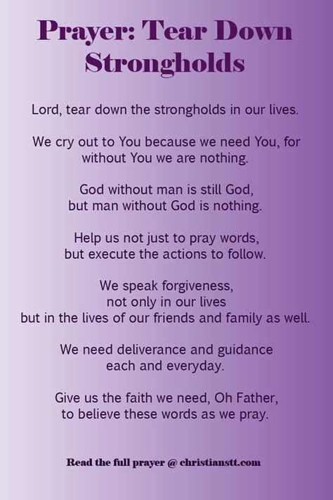 We speak forgiveness, not only in our lives but in the lives of our friends and family as well. Lord, tear down strongholds in our lives. Warfare Prayers, Deliverance Prayers, Spiritual Warfare Prayers, Prayer Changes Things, Everyday Prayers, Prayer And Fasting, Prayers For Strength, Spiritual Prayers, Pray Without Ceasing