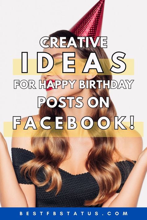 Pinterest image saying "Creative Ideas for Happy Birthday Posts on Facebook!". Facebook Thank You For Birthday Wishes, Birthday Poster Ideas Instagram, Online Birthday Wishes Ideas, Happy Birthday Posts, Birthday Status For Me, Happy Birthday Facebook Post, Birthday Wishes For Self, Birthday Social Media Post, Post Birthday Celebration