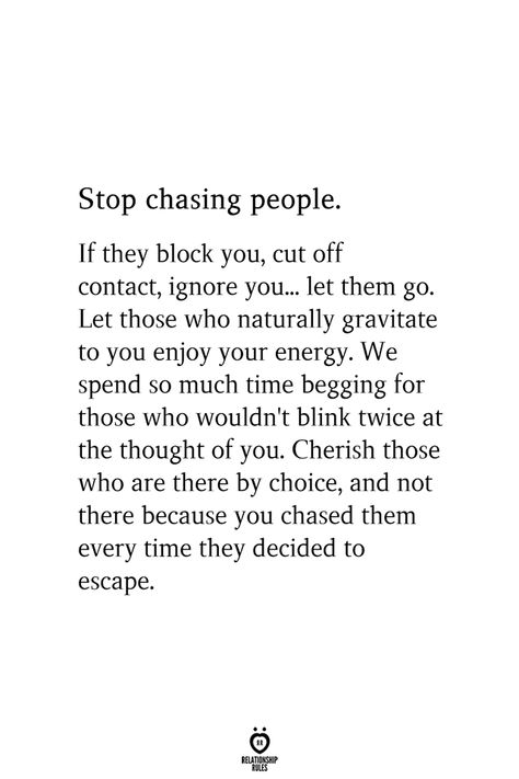 Stop Chasing People, Time Quotes Life, Difference Quotes, Stop Chasing, Now Quotes, Inspirerende Ord, Let Them Go, Moving On Quotes, Motiverende Quotes