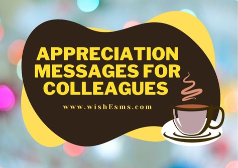 Thank You Message For Colleagues, Words Of Appreciation And Thanks Quotes For Coworkers, Coworker Compliments, Thank You Colleagues Quotes, Appreciation Message For Colleagues, Compliments For Coworkers, Send Off Message, Coworker Appreciation Quotes, Birthday Appreciation Message