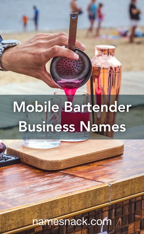 10 bold and compelling names for your mobile bartender business. Names For A Mobile Bar, Bartender Name Ideas, Cute Mobile Bar Names, Wedding Bartending Business, Cocktail Bar Names Ideas, Event Bartender Business, Mobile Bartender Set Up, Starting A Mobile Bar Business, Mobile Bar Tending