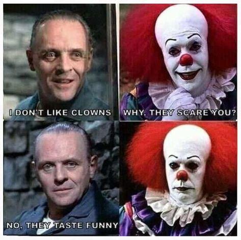 “I don’t like clowns... they taste funny.”  Nice twist on this old joke with the “Silence of the Lambs” and “It” mashup! 🤣 Cooking Humor, Horror Movies Funny, Halloween Memes, Dark Jokes, Funny Horror, Movie Memes, Memes Br, Humor Grafico, Humor Memes