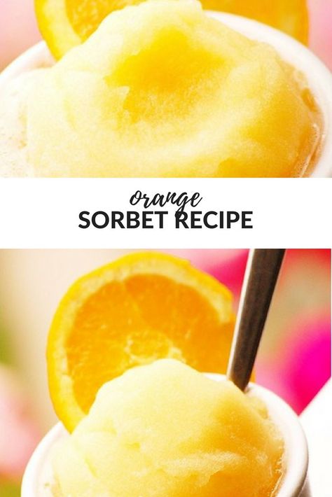 Orange Sorbet Recipe Ice Cream Maker, Orange Sorbet Ninja Creami, How To Make Sorbet Homemade, Easy Sorbet Recipes, Sorbetto Recipe, Homemade Sorbet Recipe, Orange Sorbet Recipe, Diy Sorbet, Sorbet Recipes Easy